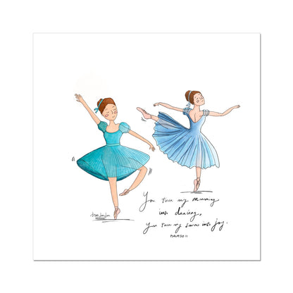 Ballerina- Psalm 30:11 Fine Art Print